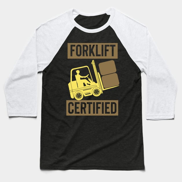 Forklift Certified Baseball T-Shirt by pako-valor